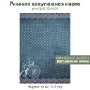 Декупажная рисовая карта Мужчина на старом велосипеде, формат А4